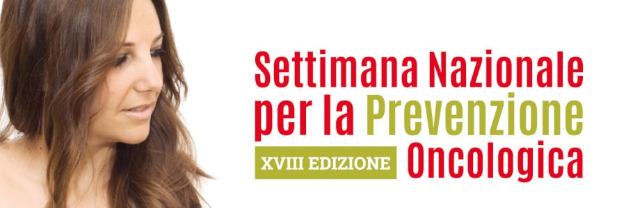Settimana Nazionale per la Prevenzione Oncologica